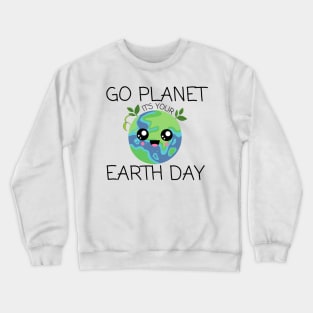 Go Planet Its Your Earth Day Kids Cute Earth Day 2024 Crewneck Sweatshirt